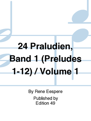 Book cover for 24 Praludien, Band 1 (Preludes 1-12) / Volume 1