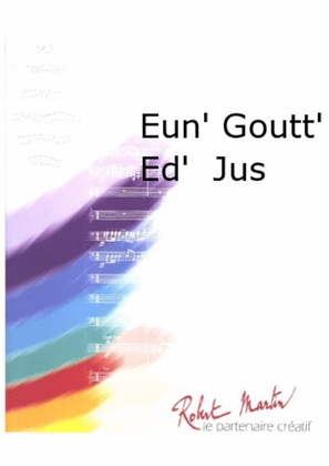 Eun' Goutt' Ed' Jus
