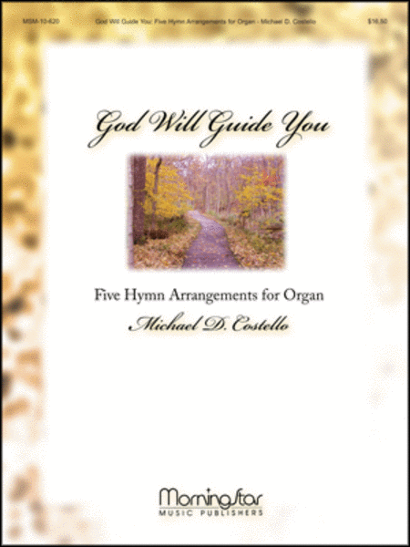 God Will Guide You: Five Hymn Arrangements for Organ