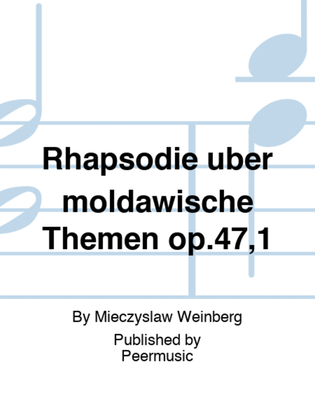 Rhapsodie über moldawische Themen op.47,1