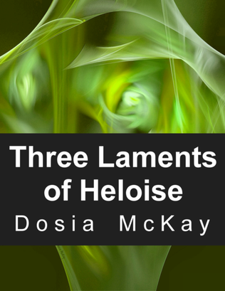 Three Laments of Heloise for Chamber Orchestra