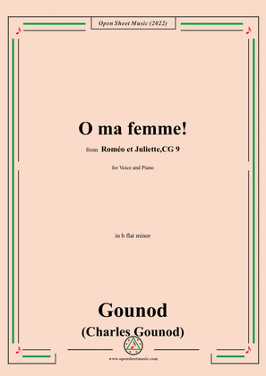 Gounod-O ma femme!,in b flat minor,from 'Roméo et Juliette,CG 9',for Voice and Piano