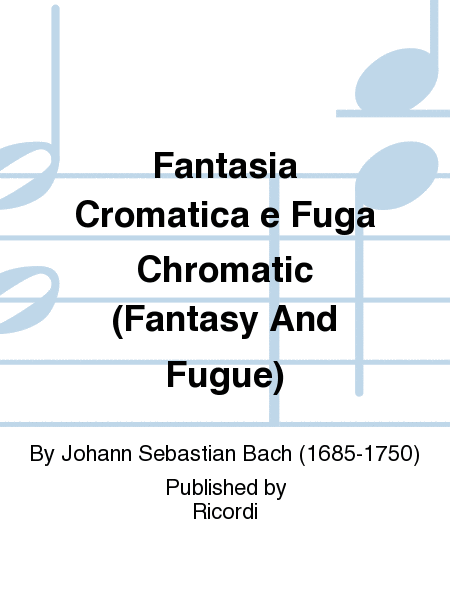 Fantasia Cromatica e Fuga Chromatic (Fantasy And Fugue)