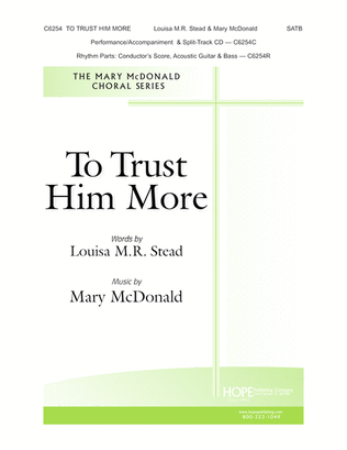 Book cover for To Trust Him More