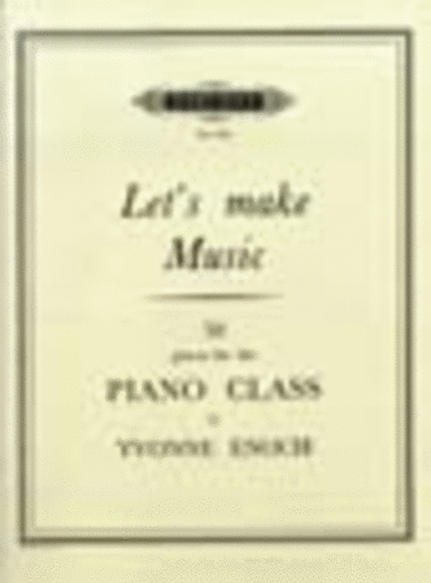 Let's Make Music (50 Pieces for the Piano Class)