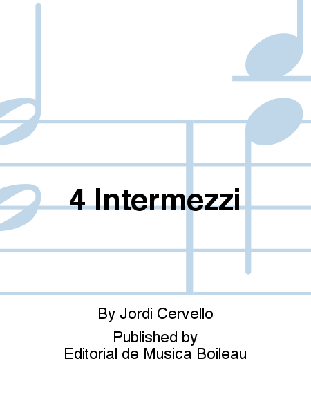 4 Intermezzi