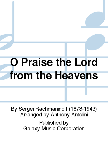 Praise the Lord from the Heavens (No. 16 from The Liturgy of St. John Chrysostom)