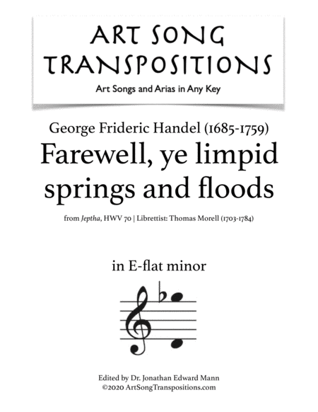 HANDEL: Farewell, ye limpid springs and floods (transposed to E-flat minor)