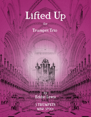 Lifted Up for Trumpet Trio by Eddie Lewis