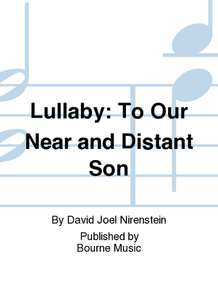 Lullaby: To Our Near and Distant Son