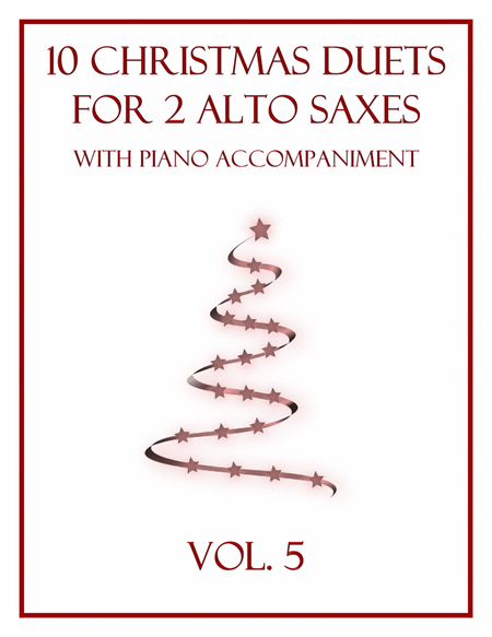 10 Christmas Duets for 2 Alto Saxes with Piano Accompaniment (Vol. 5) image number null