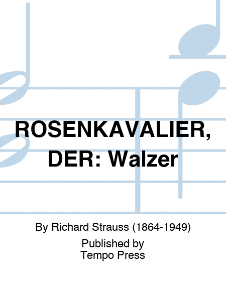 ROSENKAVALIER, DER: Walzer