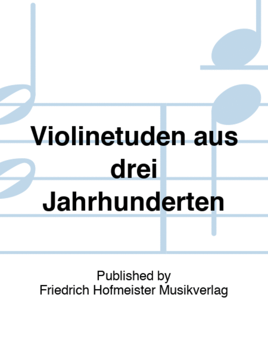 Violinetuden aus drei Jahrhunderten