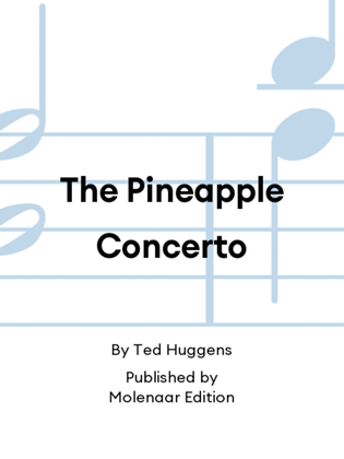 The Pineapple Concerto