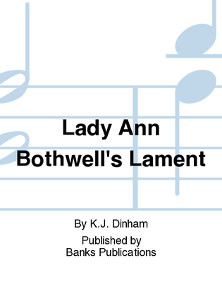 Lady Ann Bothwell's Lament