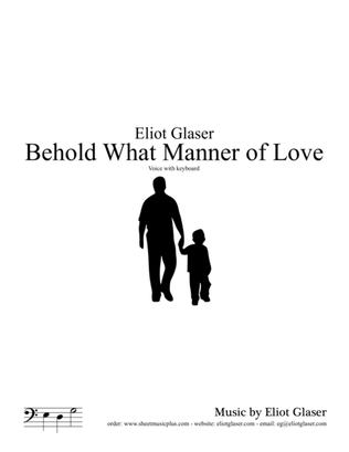 Behold What Manner of Love
