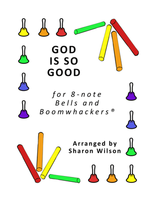God Is So Good (for 8-note Bells and Boomwhackers with Black and White Notes)