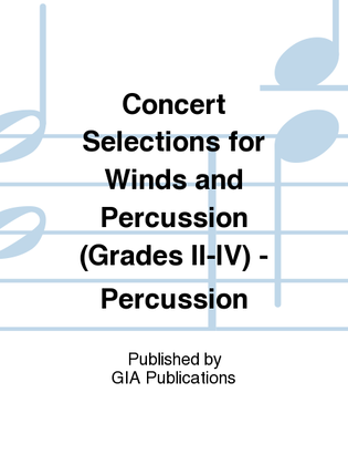 Concert Selections for Winds and Percussion (Grades II–IV) - Percussion
