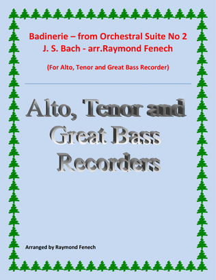 Badinerie - J.S.Bach - for Alto, Tenor and Great Bass Recorders