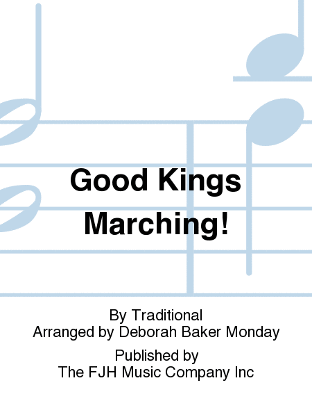 Good Kings Marching!