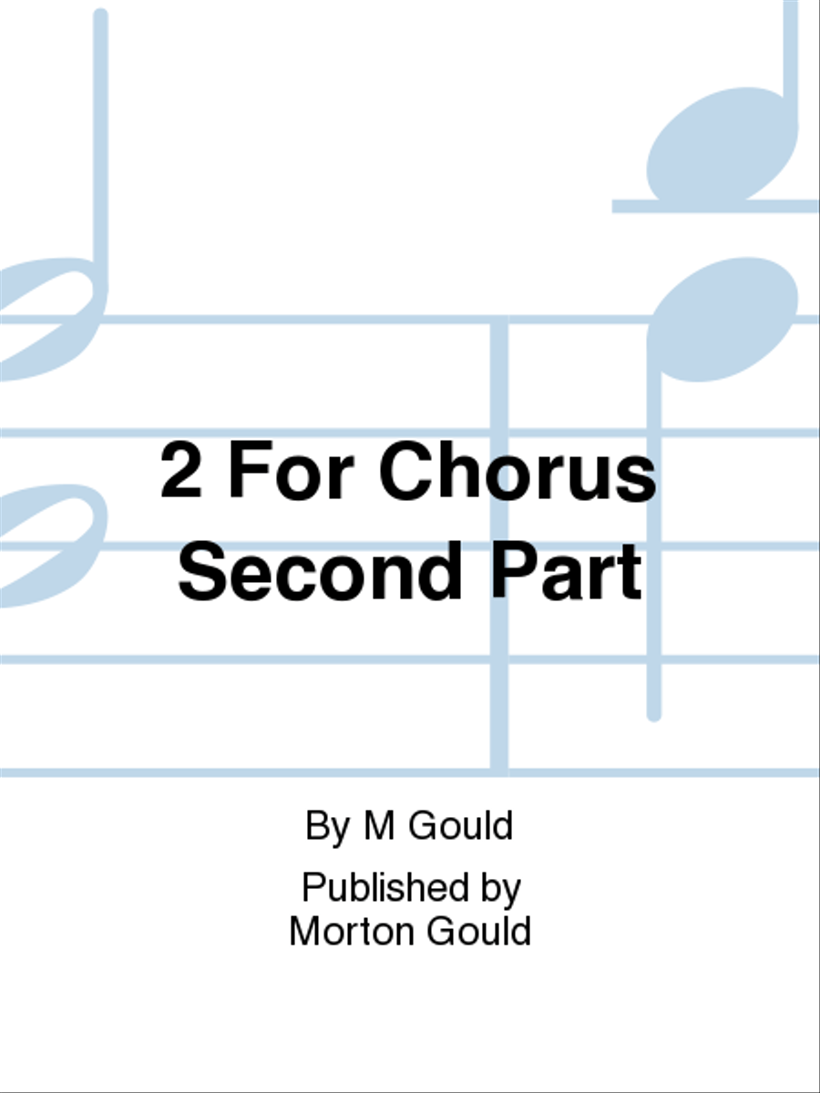 2 For Chorus Second Part Choir scores gallery preview page 1