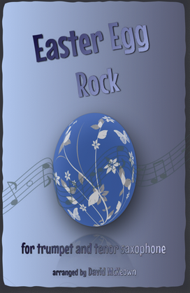 The Easter Egg Rock for Trumpet and Tenor Saxophone Duet