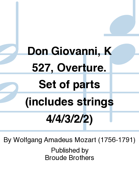 Don Giovanni, K 527, Overture. Set of parts (includes strings 4/4/3/2/2)