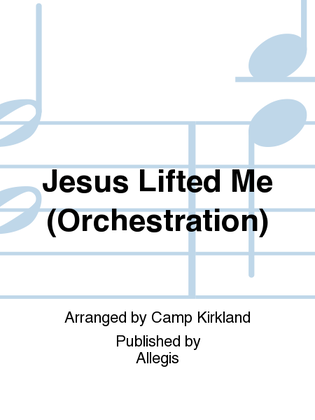 Jesus Lifted Me (Orchestration)