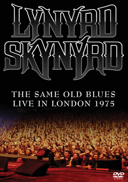 Lynyrd Skynyrd - Same Old Blues: Live in London 1975