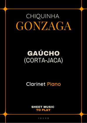Gaúcho (Corta-Jaca) - Bb Clarinet and Piano - W/Chords (Full Score and Parts)
