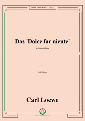 Loewe-Das Dolce far niente,in G Major,for Voice and Piano