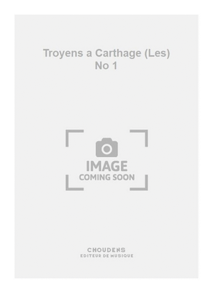 Troyens a Carthage (Les) No 1