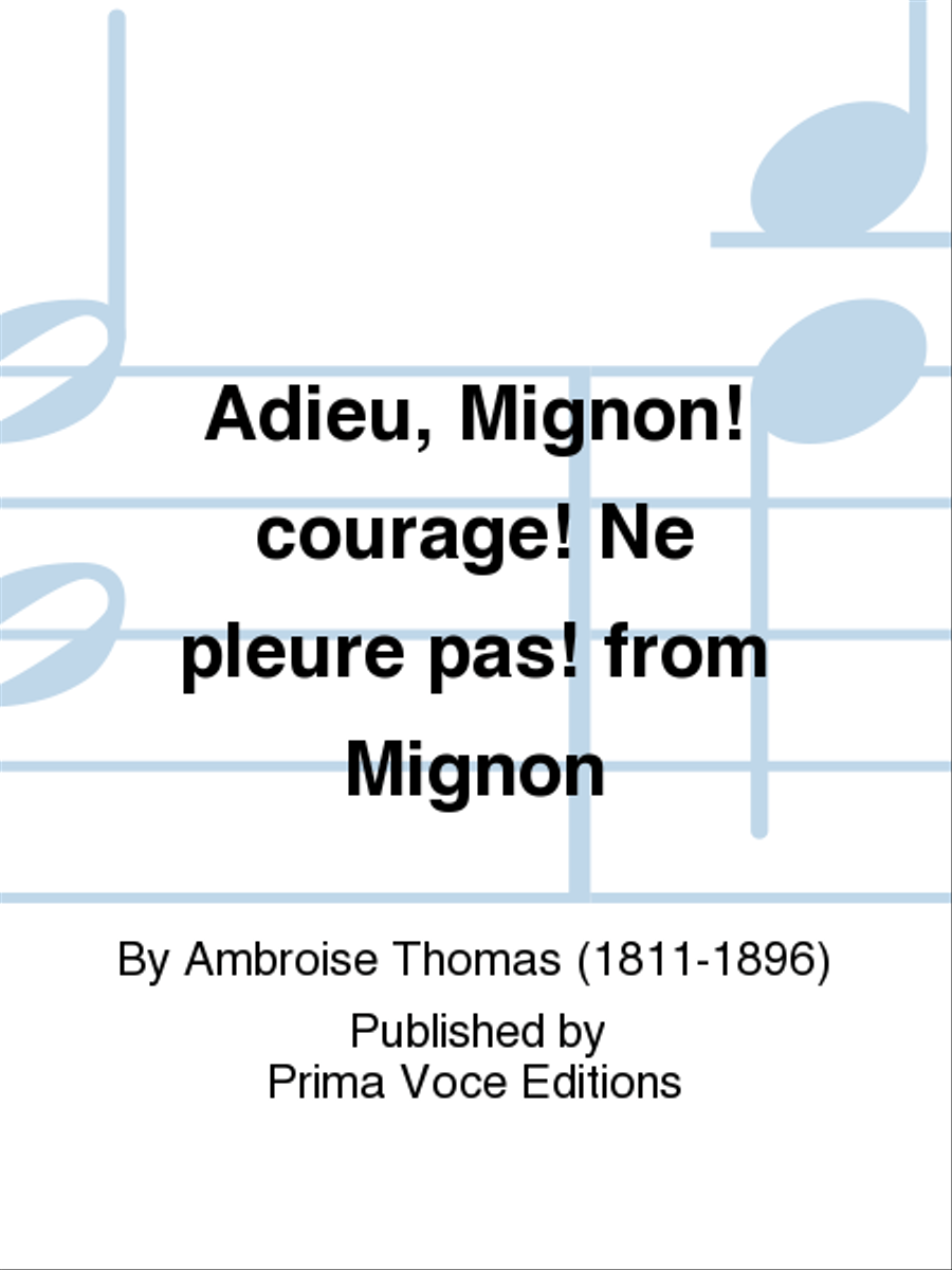 Adieu, Mignon! courage! Ne pleure pas! from Mignon