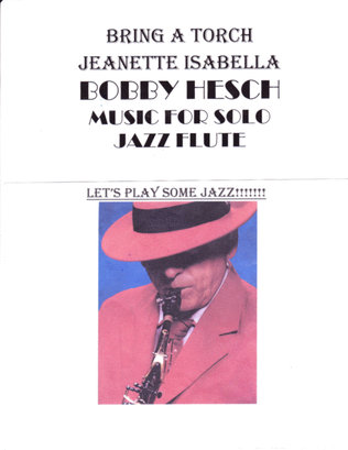 Bring A Torch Jeanette Isabella For Solo Jazz Flute