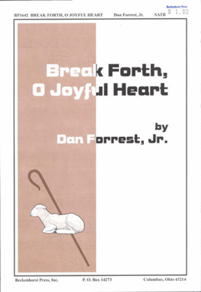 Break Forth, O Joyful Heart