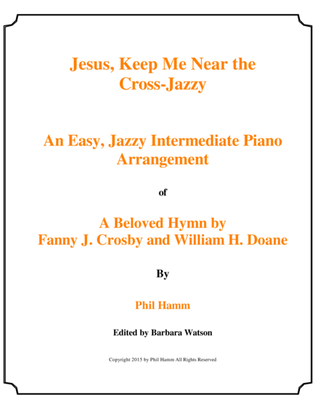 Book cover for Jesus, Keep Me Near the Cross-Jazzy