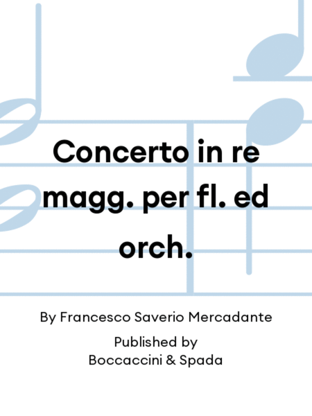 Concerto in re magg. per fl. ed orch.