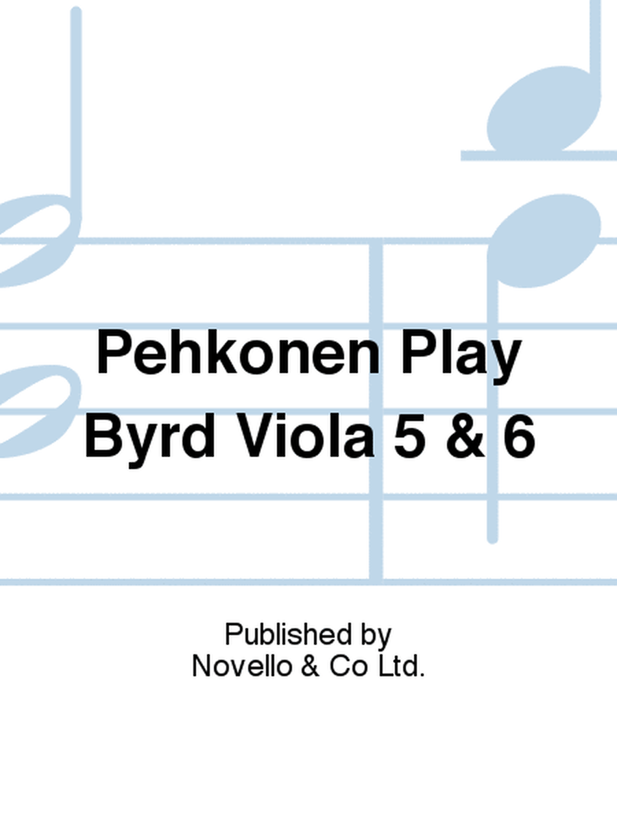 Pehkonen Play Byrd Viola 5 & 6