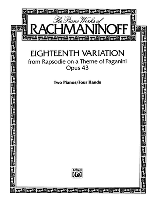 Book cover for Eighteenth Variation: From Rapsodie on a Theme of Paganini, Op. 43 - Piano Duo (2 Pianos, 4 Hands)