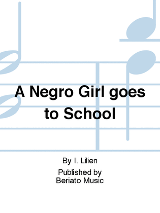 A Negro Girl goes to School