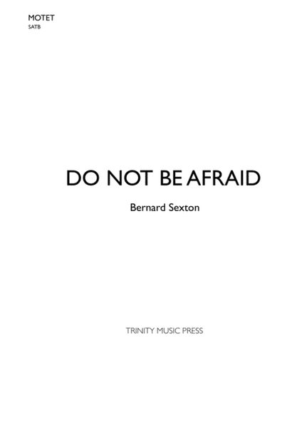 Do Not Be Afraid 4-Part - Digital Sheet Music