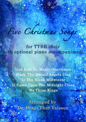 Five Christmas Songs - TTBB Choir with optional Piano accompaniment