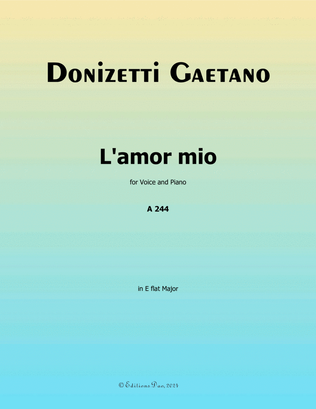 L'amor mio, by Donizetti, A 244, in E flat Major