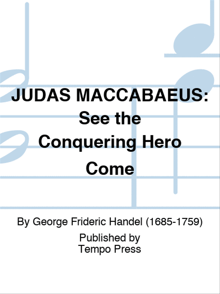 JUDAS MACCABAEUS: See the Conquering Hero Come Choir scores gallery preview page 1