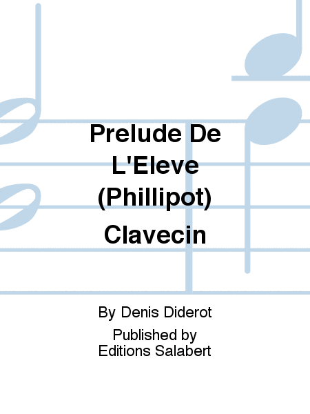 Prelude De L'Eleve (Phillipot) Clavecin