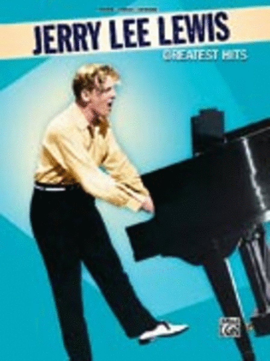 Jerry Lee Lewis Greatest Hits (Piano / Vocal / Guitar)