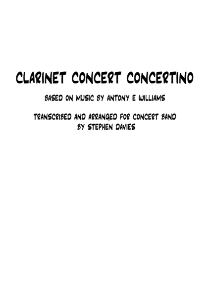 "Clarinet Concert Concertino" for Wind Band based on music by A.E.Williams arranged by S.Davies image number null
