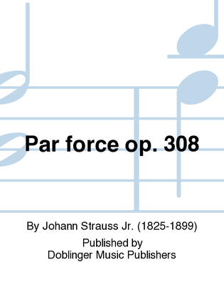 Book cover for Par force op. 308