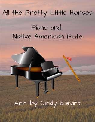 All the Pretty Little Horses, for Piano and Native American Flute