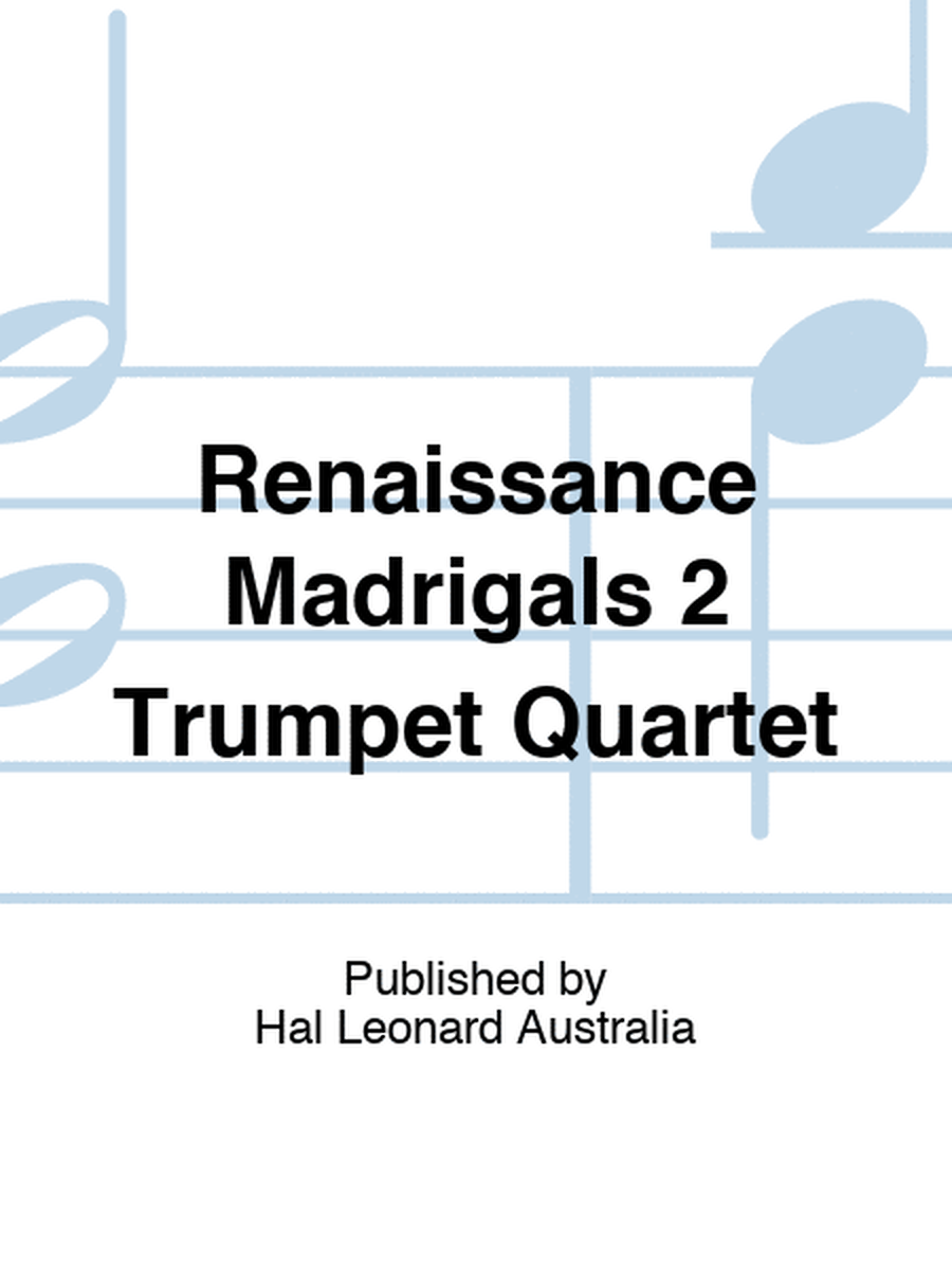 Renaissance Madrigals 2 Trumpet Quartet